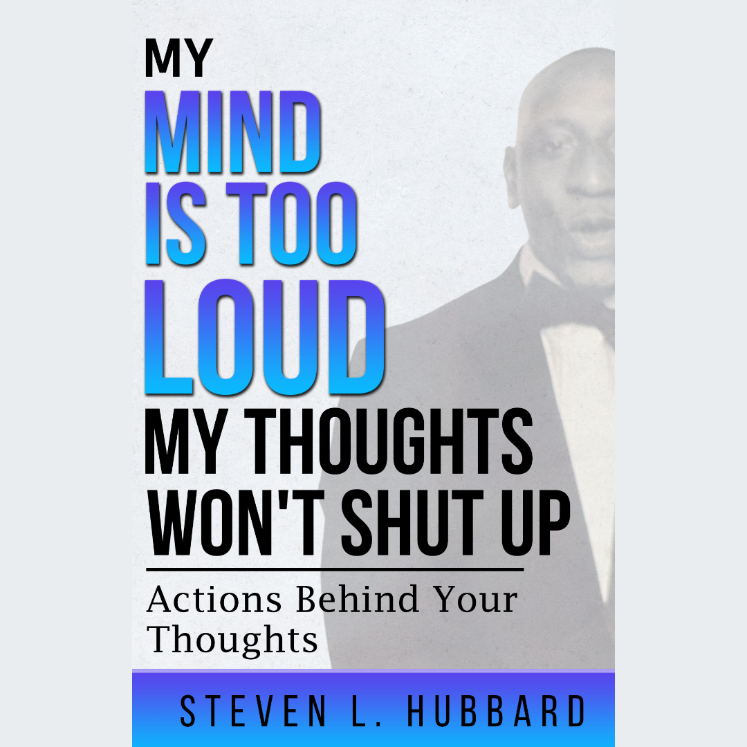 My Mind Is Too Loud, My Thoughts Won't Shut Up !